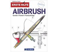 Erste Hilfe Airbrush: Gerate, Farben, Farbauftrage, Faber 9783862450275 New.