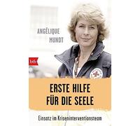Erste Hilfe fur die Seele: Einsatz im Kriseninterventionsteam by Mundt New.