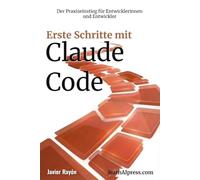 Erste Schritte mit Claude Code: Der Praxiseinstieg für Entwicklerinnen und Entwickler
