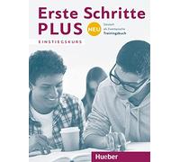 Erste Schritte plus Neu Einstiegskurs. Trainingsbuch: Deutsch als Zweitsprache