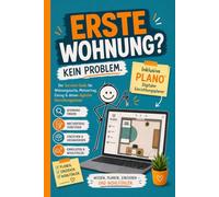 Erste Wohnung? Kein Problem.: Tipps, Tricks und Plano - dein digitaler Einrichtungsplaner. Der Survival-Guide für Wohnungssuche, Mietvertrag, Einzug in deine ersten eigenen vier Wände