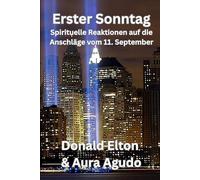 Erster Sonntag: Spirituelle Reaktionen auf die Anschläge vom 11. September