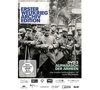 Erster Weltkrieg Archiv Edition DVD 2: Aufmarsch der Armeen