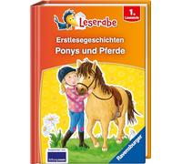 Erstlesegeschichten: Pferde und Ponys - Leserabe 1. Klasse - Erstlesebuch für Kinder ab 6 Jahren (Leserabe - Sonderausgaben)