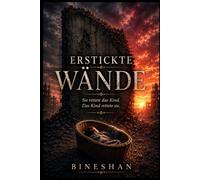 Erstrickte Wände: Sie rettete das Kind. Das Kind rettete sie. (Echo des Herzens)