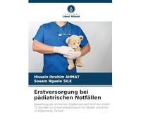 Erstversorgung bei pädiatrischen Notfällen: Bewertung der klinischen Ergebnisse während der ersten 72 Stunden im Universitätsklinikum für Mutter und Kind in N'Djamena, Tschad