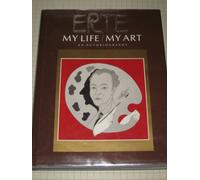 Erte: My Life/My Art : An Autobiography