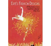 Erte's Fashion Designs : 218 Designs from Harper's Bazaar, 1918-1932