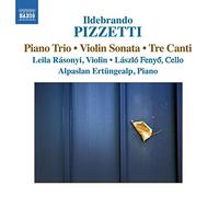 Ertungealp:Fenyo:Rasonyi - Pizzetti: Piano Trio/ Violin Sonata/ Tre Canti