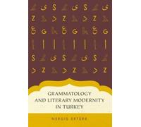 Erturk - Grammatology and Literary Modernity in Turkey - New paperback - M555z