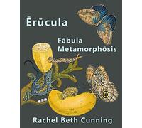 Erucula: Fabula Metamorphosis: A Latin Novella