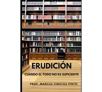 ERUDICIÓN: CUANDO EL TODO NO ES SUFICIENTE: 2 (Tú Mejor)
