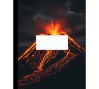 Erupting Volcano Composition Notebook: Dramatic Lava Flow Earth Science Journal | Geology Notebook for Students, Boys, and Nature Enthusiasts