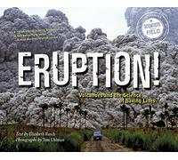 Eruption!: Volcanoes and the Science of Saving Lives (Scientists in the Field (Paperback))