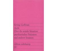 Erving Goffman Asyle: Über die soziale Situation psychiatrischer Pa (Paperback)
