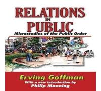 Erving Goffman Relations in Public: Microstudies of the Public Order Hardcover Book Erving Goffman Multicolor