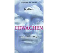 Erwachen: Spiritualitat jenseits von Glaube und Religion by Harris HB.