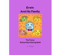 Erwin And His Family: The Funny Guinea Pig Coloring Book