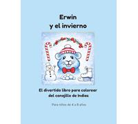 Erwin y el invierno: El divertido libro para colorear del conejillo de Indias (Erwin y su familia - Libros para colorear)
