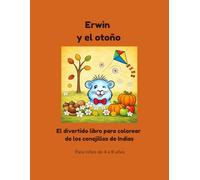 Erwin y el otoño: El divertido libro para colorear de los conejillos de Indias (Erwin y su familia - Libros para colorear)