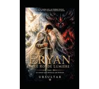 ERYAN Le Roi de Lumière: Le chant qui reveille les étoiles