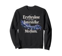 Erythrulose Interstellar Medium Science Design Sweatshirt