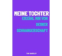 Erzähl mir von deiner Schwangerschaft: Ein intimes und originelles Schwangerschaftstagebuch zum Ausfüllen, um die Emotionen und Erinnerungen dieses Abenteuers festzuhalten