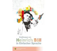 Erzählungen von Heinrich Böll: In Einfacher Sprache