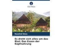 Es dreht sich alles um das Blut: Das Essen der Kopfnahrung