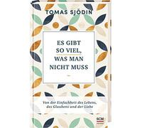 Es gibt so viel, was man nicht muss: Von der Ei, Sjodin, Schott.