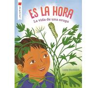 Es La Hora: La Vida De Una Oruga (¡me Gusta Leer!)