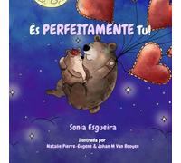 Ès Perfeitamente Tu!: Uma terna carta de amor de um pai para o seu filho