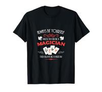 Es sei denn du bist ein Magier. Gift Fun T-Shirt