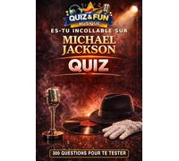 Es-tu incollable sur Michael Jackson ? Quiz (Quiz and Fun Musique - Les stars de la musique)