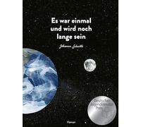 Es war einmal und wird noch lange sein: Nominiert für den Deutschen Jugendliteraturpreis von der Kritikerjury in der Sparte Bilderbuch