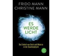 Es werde Licht: Die Einheit von Geist und Mater, Mann, Mann Paperback.