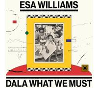 Esa Williams - Dala What We Must [VINYL]