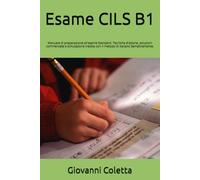 Esame CILS B1: Manuale di preparazione all'esame Standard. Tecniche d'azione, soluzioni commentate e simulazione inedita con il metodo di Italiano Semplicemente.