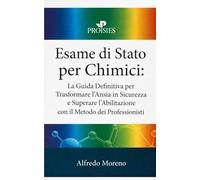 Esame di Stato per Chimici: La Guida Definitiva per Trasformare l'Ansia in Sicurezza e Superare l'Abilitazione con il Metodo dei Professionisti