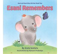 Esani Remembers (Hoot and Howl Wise Old Owl)