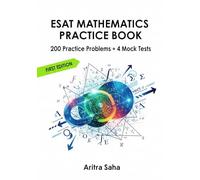 ESAT Mathematics Practice Book: 200 Problems + 4 Mock Tests (300+ Questions, First Edition) (ESAT Engineering Combo)