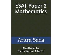 ESAT Paper 2 Mathematics: Also Useful for TMUA Section 1 Part 1 (ESAT/TMUA Mathematics)