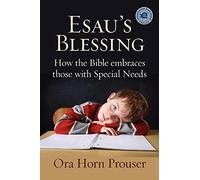 Esau's Blessing: How the Bible Embraces Those with Special Needs