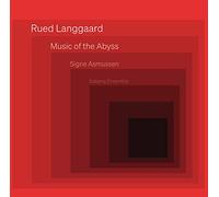 Esbjerg Ensemble/Asmussen - Rued Langgaard: Music of the Abyss