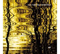 Esbjorn Svensson Trio (E.S.T.) - Tuesday Wonderland