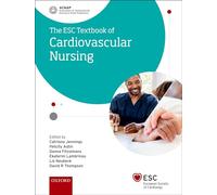 ESC Textbook of Cardiovascular Nursing (The European Society of Cardiology Series)