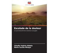 Escalade de la douleur: Le cycle évolutif de la violence conjugale