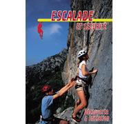 Escalade et sécurité : Découverte & initiation - Sport Loisirs - Escalade alpinisme montage
