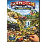 ESCALAS HO Y N MODELISMO FERROVIARIO EN ESPACIOS PEQUEÑOS: Guía ilustrada con instrucciones paso a paso para el diseño de maquetas, cableado DCC, ... fiable de trenes | Incluye videotutoriales.