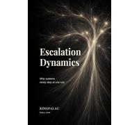 Escalation Dynamics: Why systems rarely stop at one rule (Uncertainty & Rule Impulse)